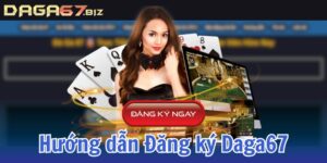 đăng ký daga67