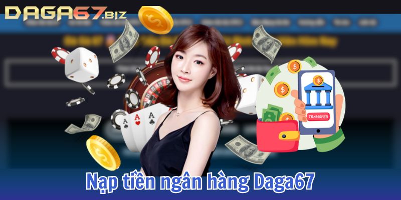 nạp tiền daga67